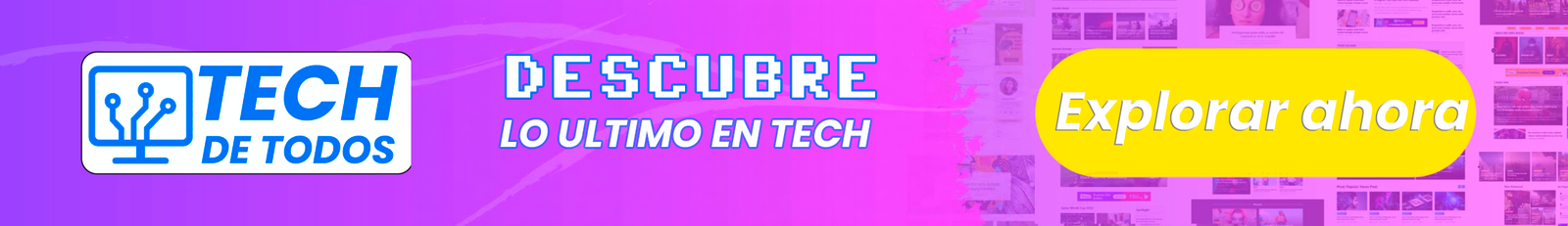 Banner interactivo de Tech de Todos con logo y botn Explorar ahora para contenido de tecnologa
